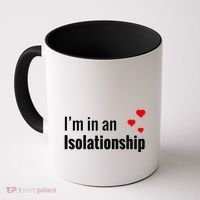 I'm In An Isolationship Coffee Mug thumb 0
