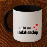 I'm In An Isolationship Coffee Mug thumb 2