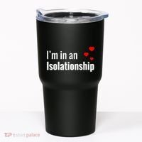 I'm In An Isolationship Tumbler thumb 0