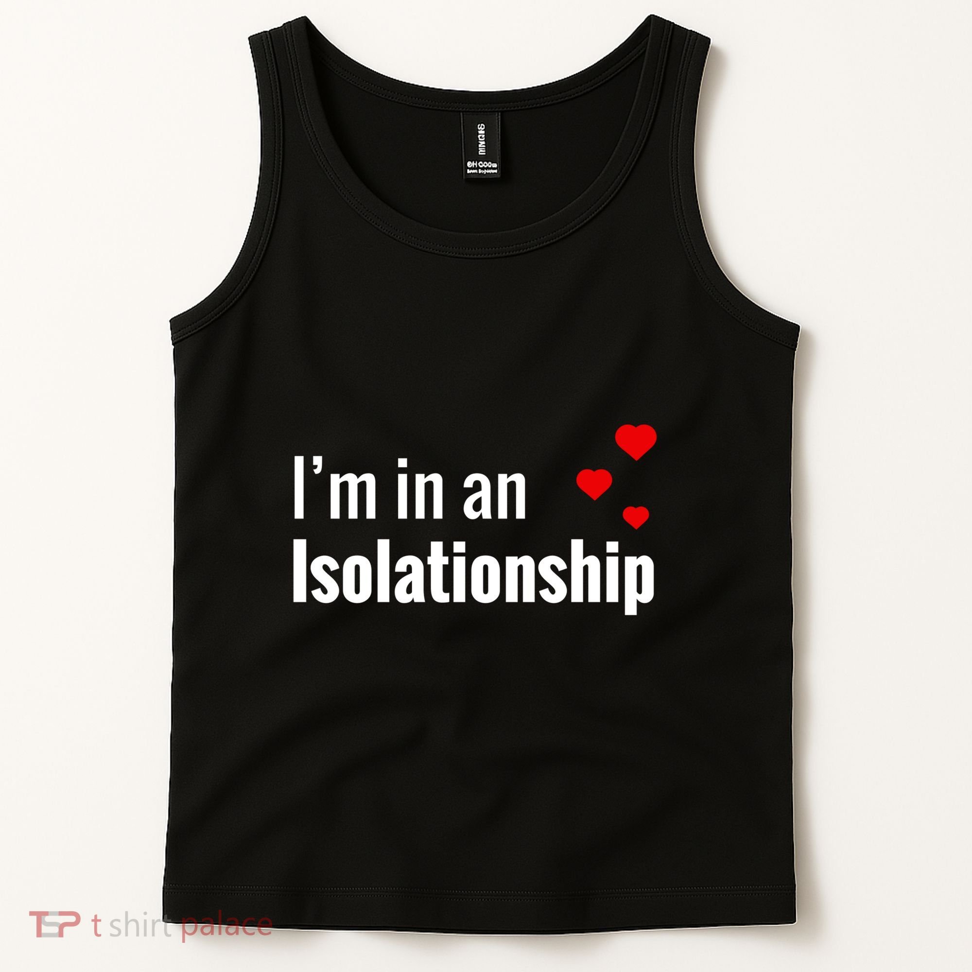 I'm In An Isolationship Tank Top