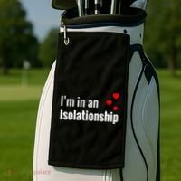 I'm In An Isolationship Golf Towel thumb 2