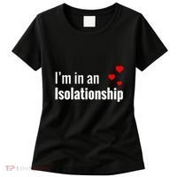 I'm In An Isolationship Women's T-Shirt thumb 0