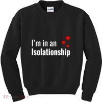 I'm In An Isolationship Kids Sweatshirt thumb 0