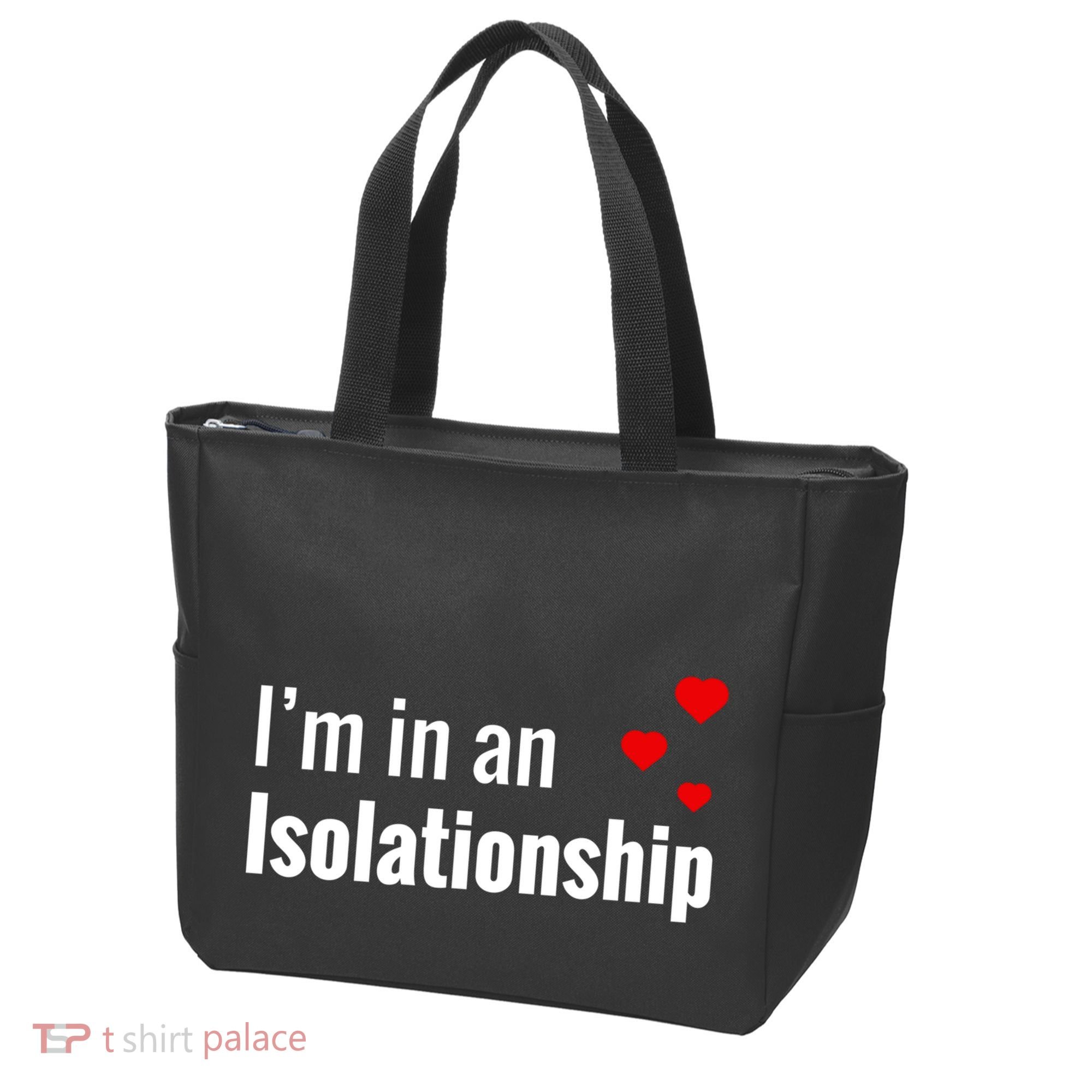 I'm In An Isolationship Tote Bag