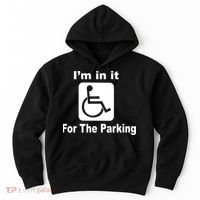 I'm In It For The Parking Hoodie thumb 0