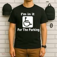 I'm In It For The Parking T-Shirt thumb 6