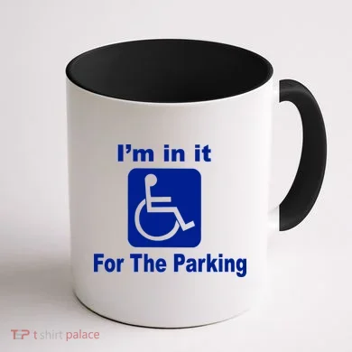 I'm In It For The Parking Coffee Mug back