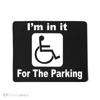 I'm In It For The Parking Mousepad
