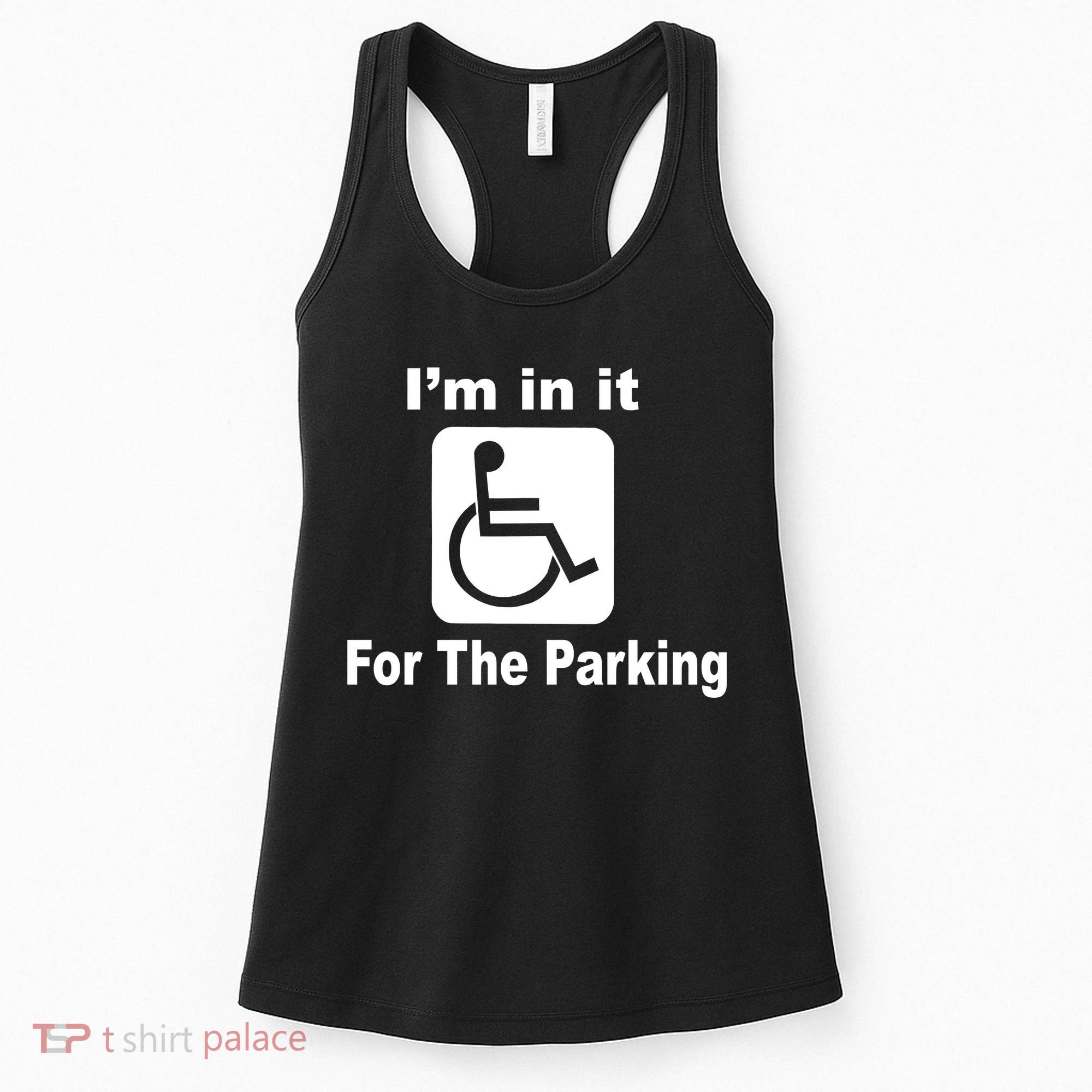 I'm In It For The Parking Women's Tank Top