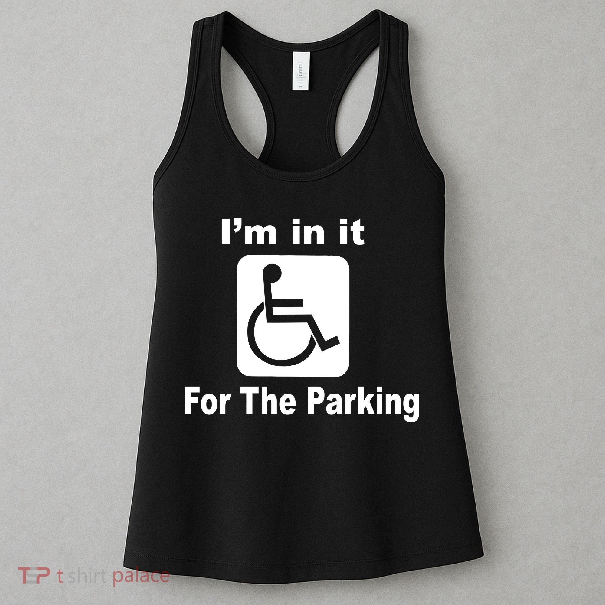 I'm In It For The Parking Women's Tank Top
