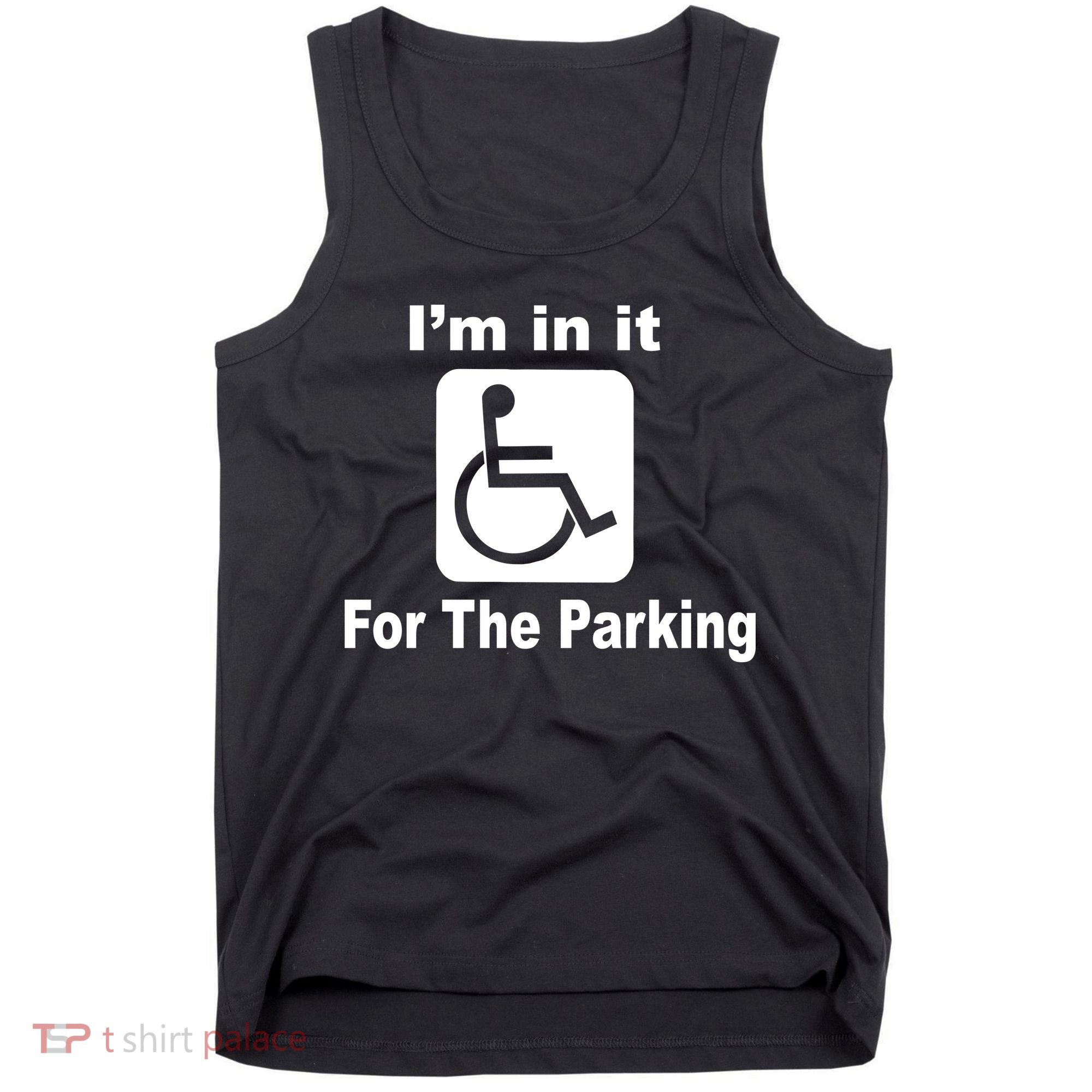 I'm In It For The Parking Tank Top