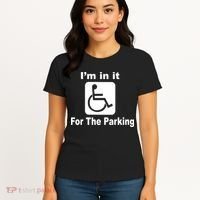 I'm In It For The Parking Women's T-Shirt thumb 4