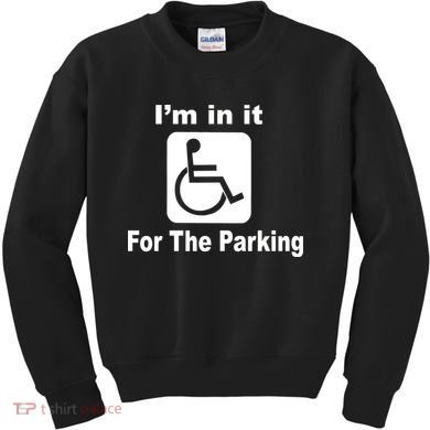 I'm In It For The Parking Kids Sweatshirt