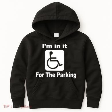 I'm In It For The Parking Kids Hoodie