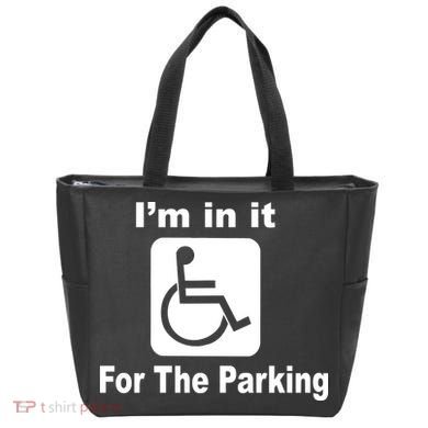 I'm In It For The Parking Tote Bag