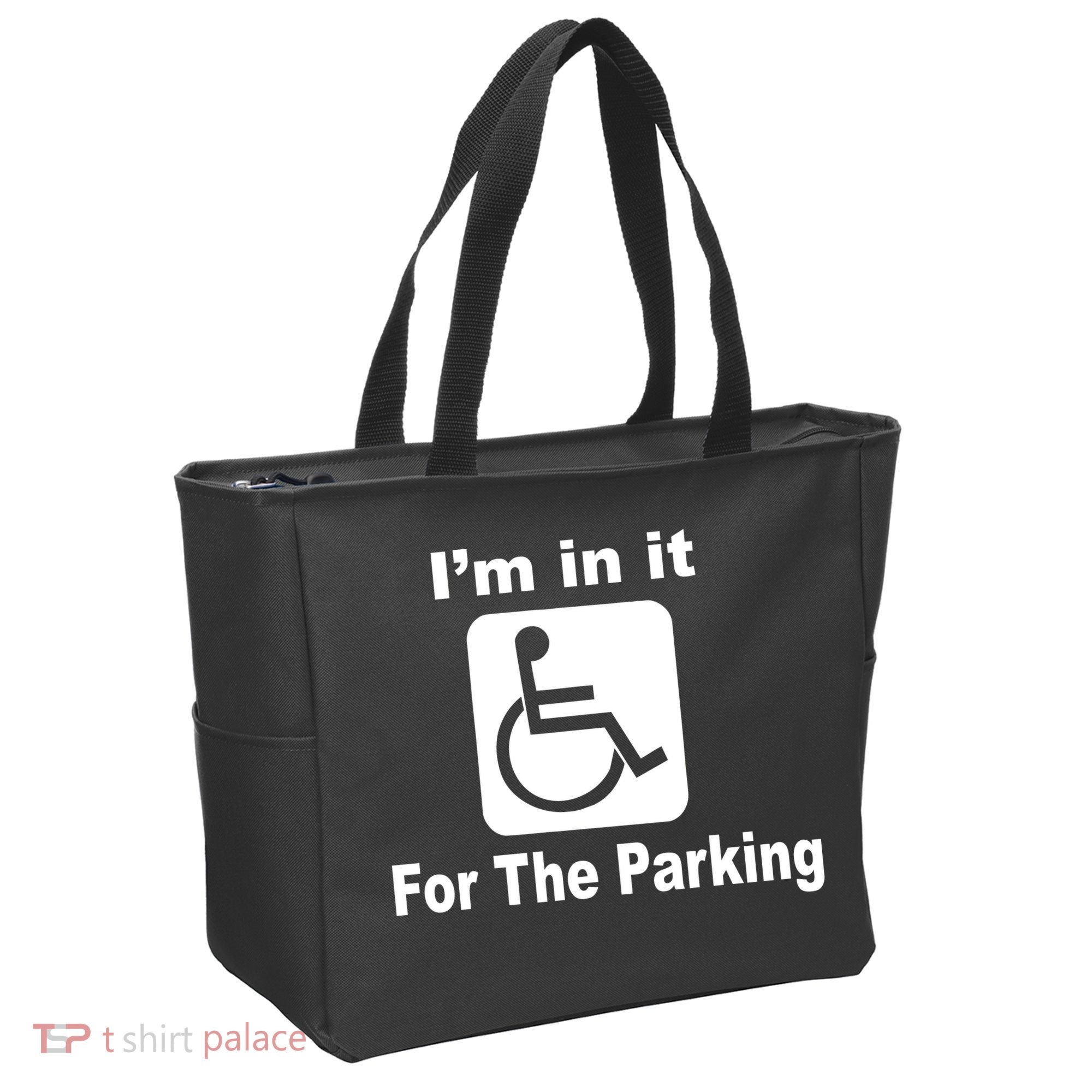I'm In It For The Parking Tote Bag