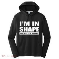 I'm In Shape Round Is A Shape Performance Fleece Hoodie thumb 0