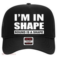 I'm In Shape Round Is A Shape Hat thumb 0