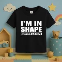 I'm In Shape Round Is A Shape Toddler T-Shirt thumb 3
