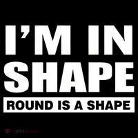 I'm In Shape Round Is A Shape Women's T-Shirt thumb 6