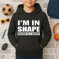 I'm In Shape Round Is A Shape Kids Hoodie thumb 2