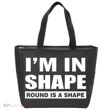 I'm In Shape Round Is A Shape Tote Bag