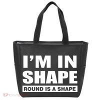 I'm In Shape Round Is A Shape Tote Bag thumb 0