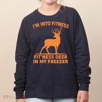 I'm Into Fitness Fit'Ness Deer In My Freezer Women's Sweatshirt thumb 0