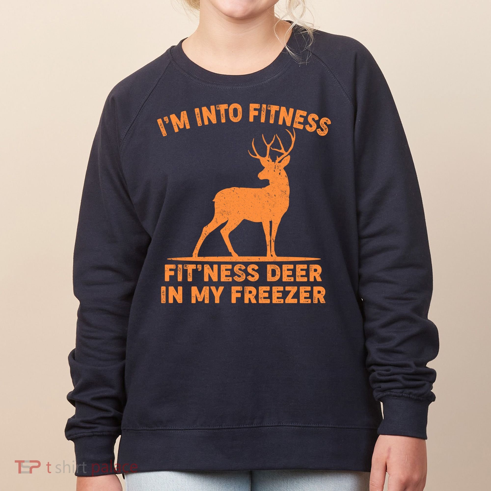 I'm Into Fitness Fit'Ness Deer In My Freezer Women's Sweatshirt