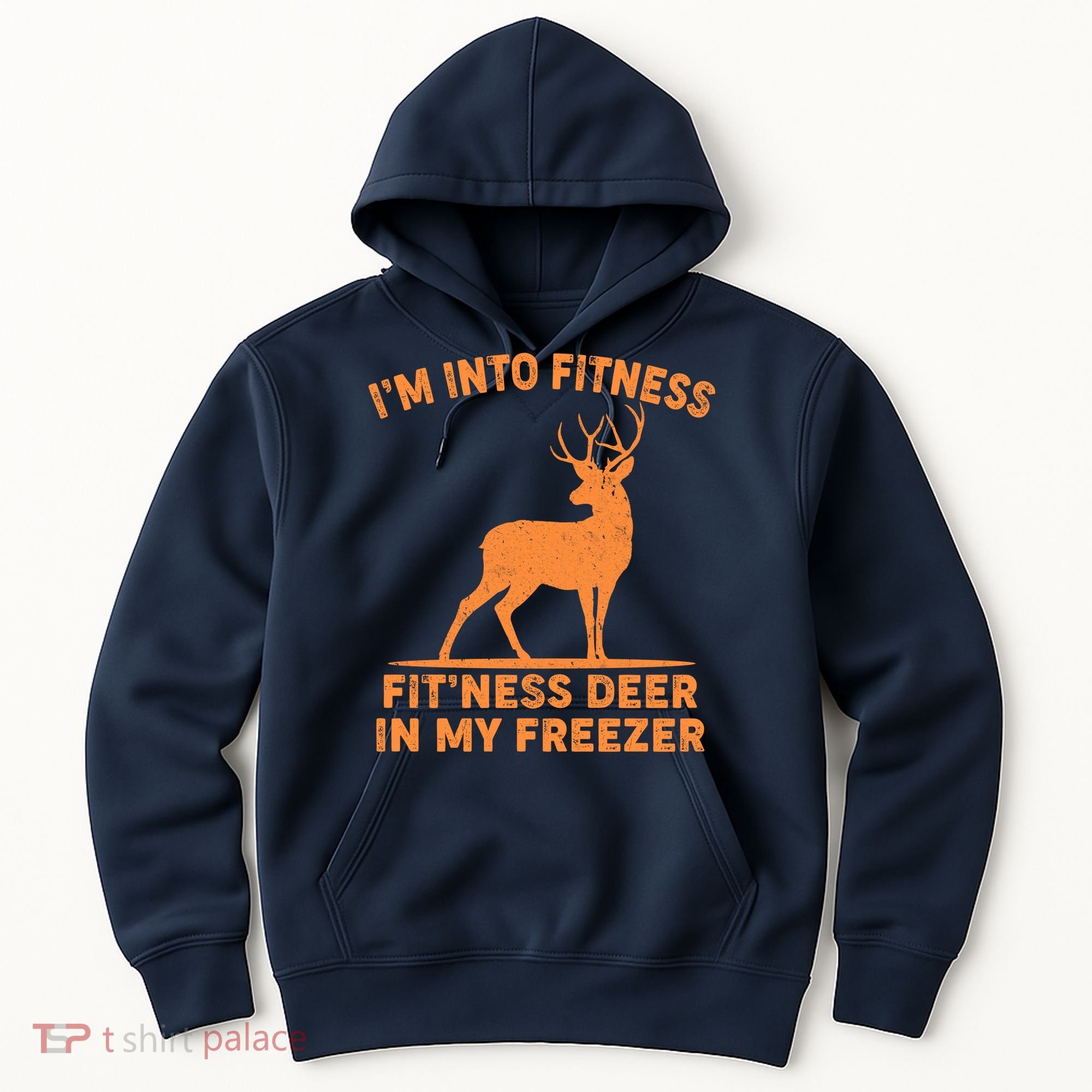 I'm Into Fitness Fit'Ness Deer In My Freezer Hoodie