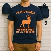 I'm Into Fitness Fit'Ness Deer In My Freezer T-Shirt thumb 6