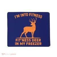 I'm Into Fitness Fit'Ness Deer In My Freezer Mousepad thumb 0