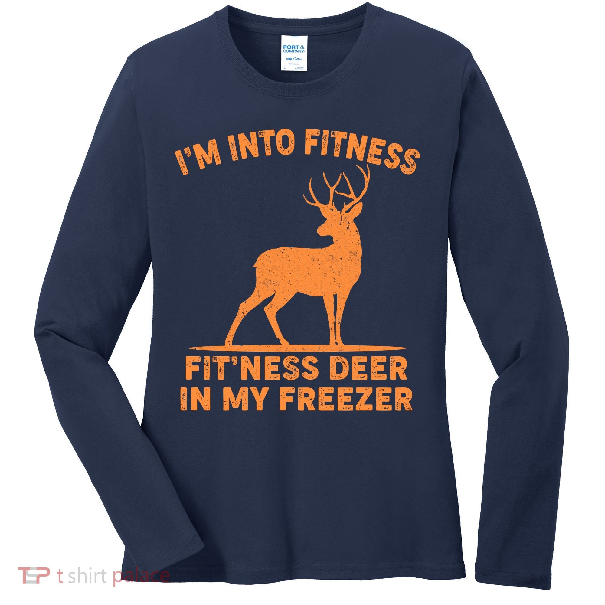 I'm Into Fitness Fit'Ness Deer In My Freezer Women's Long Sleeve Shirt