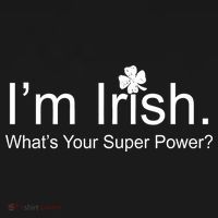 I'm Irish What's Your Superpower? Hoodie thumb 7