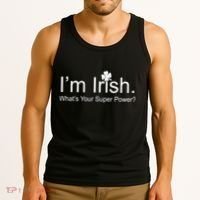 I'm Irish What's Your Superpower? Tank Top thumb 3