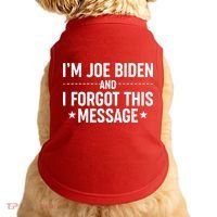 I'm Joe Biden and I Forgot This Message Doggie Tank thumb 0