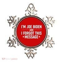 I'm Joe Biden and I Forgot This Message Ornament thumb 0