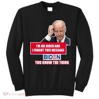I'm Joe Biden I Forgot This Message Biden You Know The Thing Funny Sweatshirt thumb 0