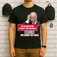 I'm Joe Biden I Forgot This Message Biden You Know The Thing Funny T-Shirt thumb 6
