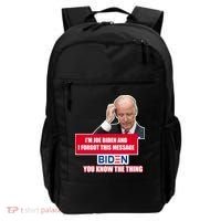 I'm Joe Biden I Forgot This Message Biden You Know The Thing Funny Backpack thumb 0