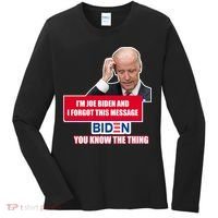 I'm Joe Biden I Forgot This Message Biden You Know The Thing Funny Women's Long Sleeve Shirt thumb 0