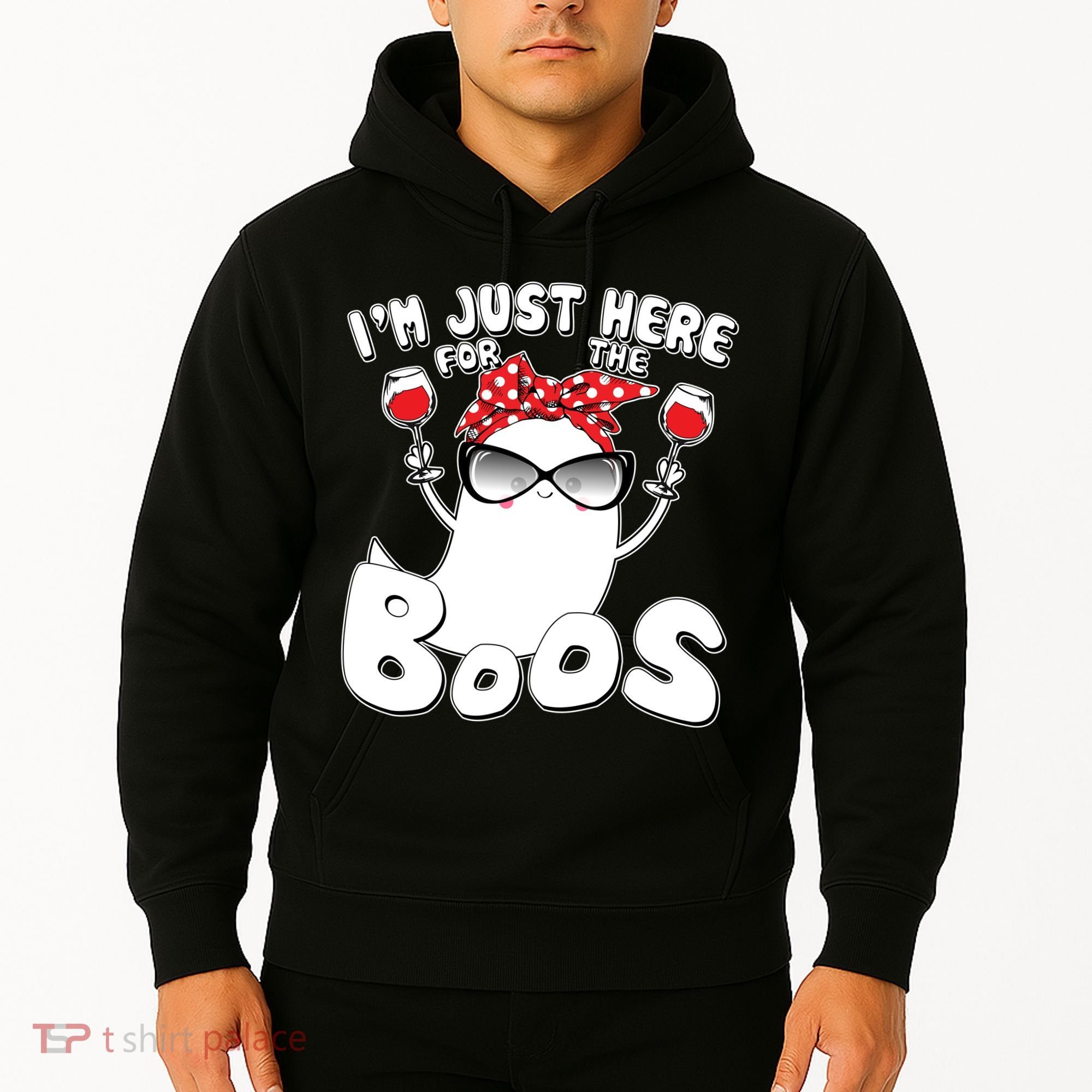 I'm Just Here For The Boos Wine Lover Hoodie