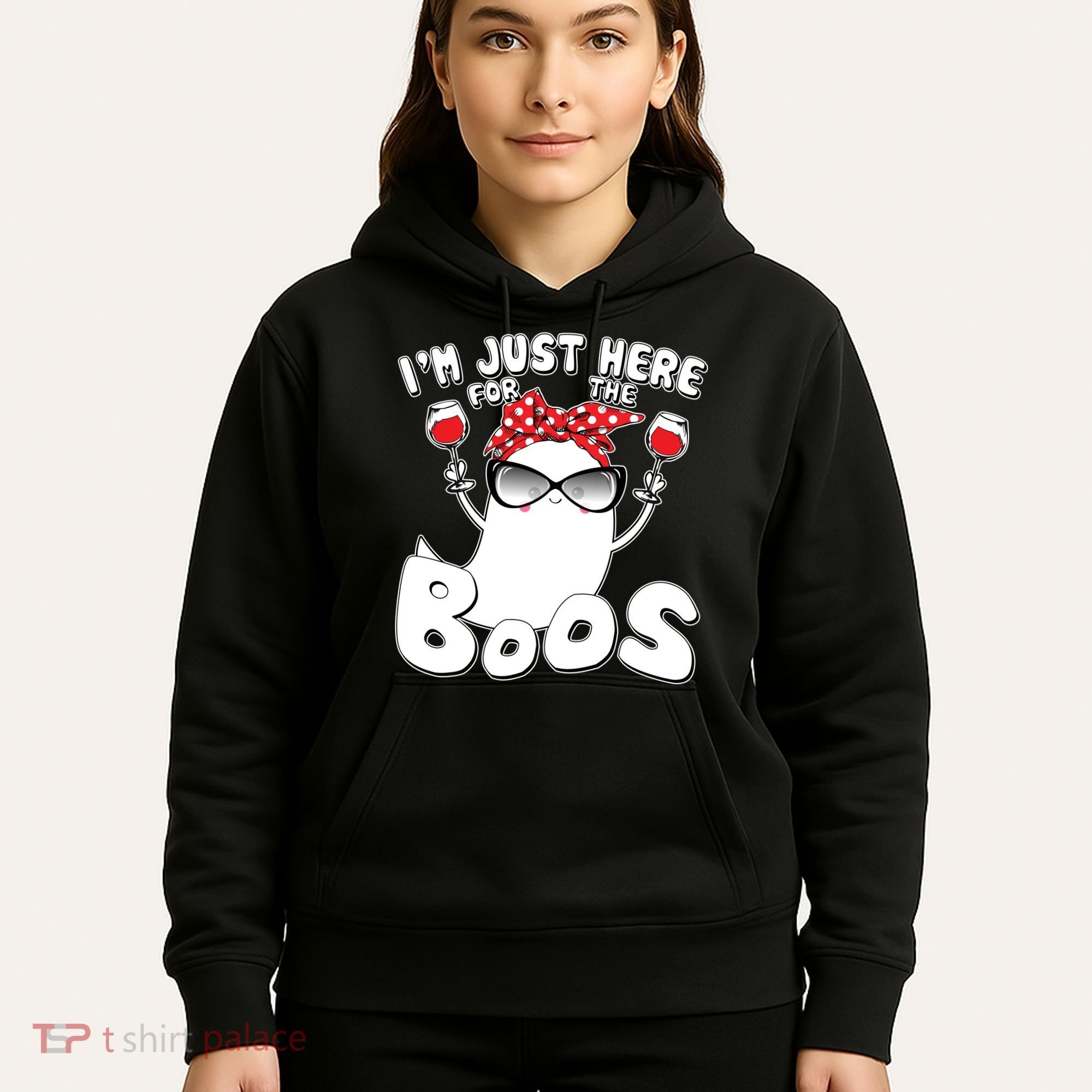 I'm Just Here For The Boos Wine Lover Hoodie