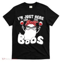 I'm Just Here For The Boos Wine Lover T-Shirt thumb 0