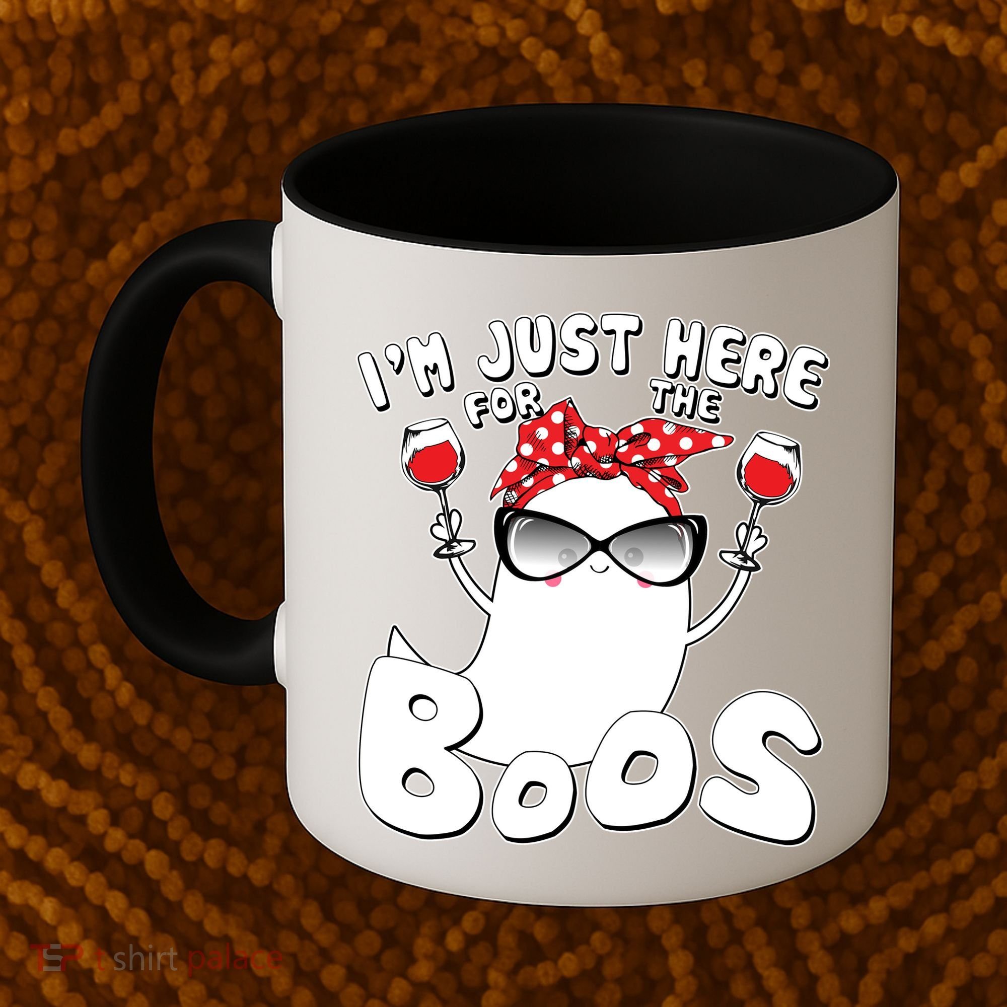 I'm Just Here For The Boos Wine Lover Coffee Mug