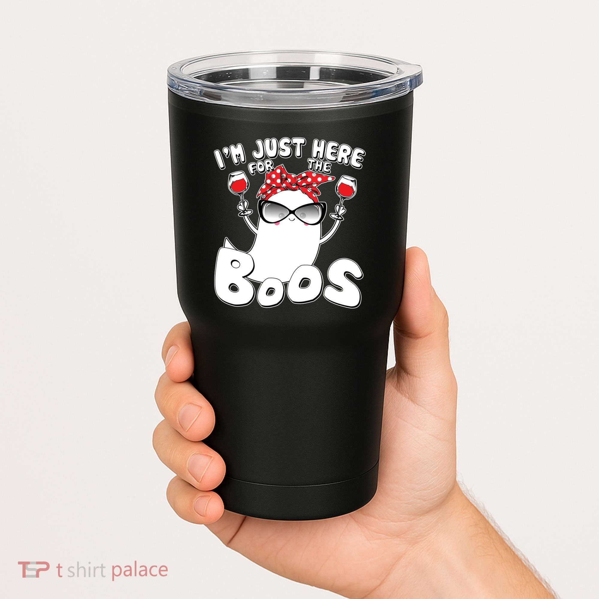 I'm Just Here For The Boos Wine Lover Tumbler