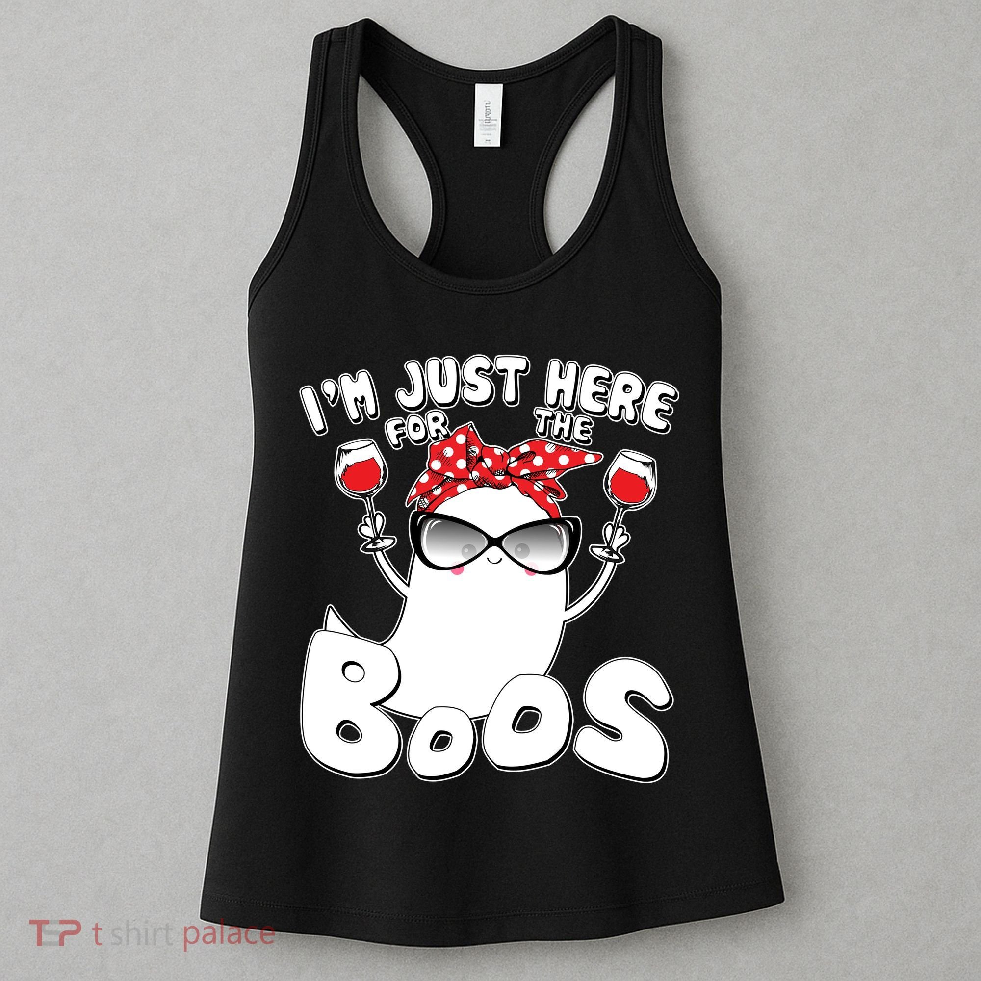 I'm Just Here For The Boos Wine Lover Women's Tank Top
