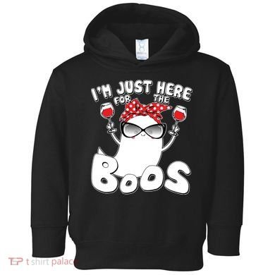 I'm Just Here For The Boos Wine Lover Toddler Hoodie