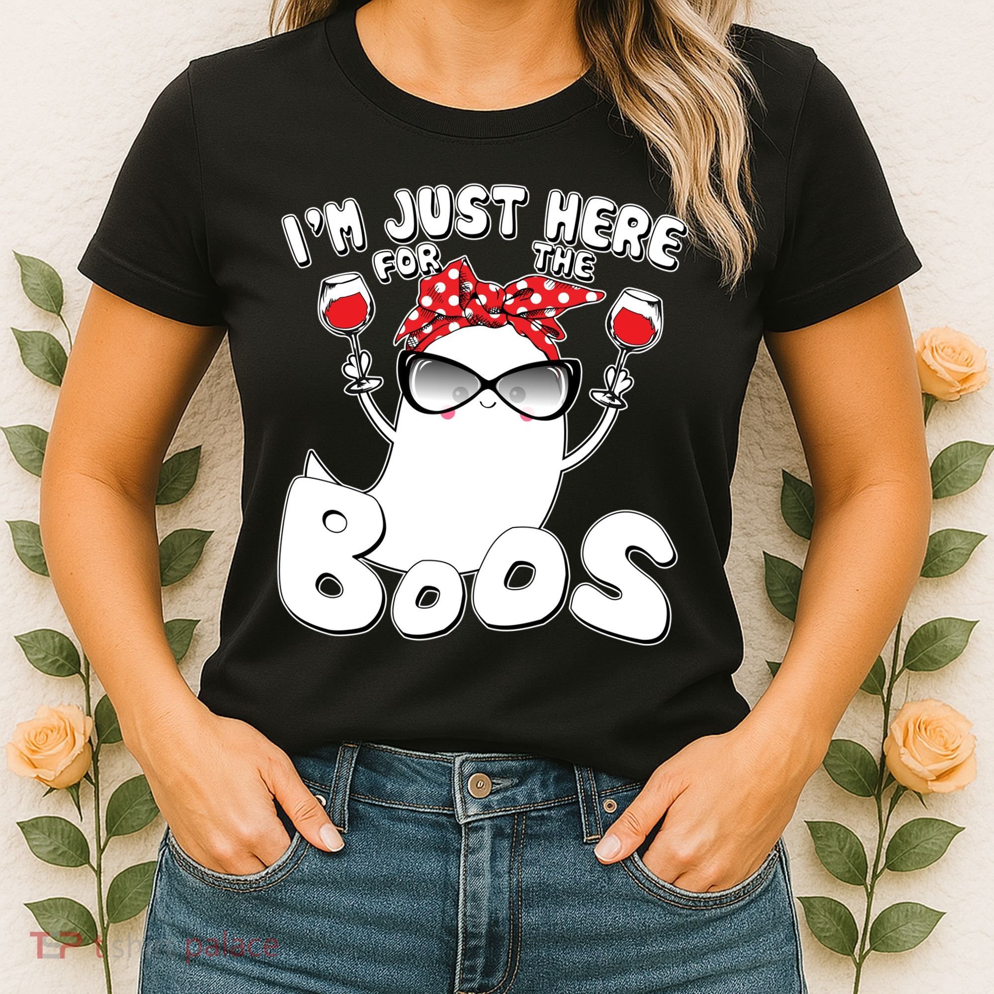 I'm Just Here For The Boos Wine Lover Women's T-Shirt