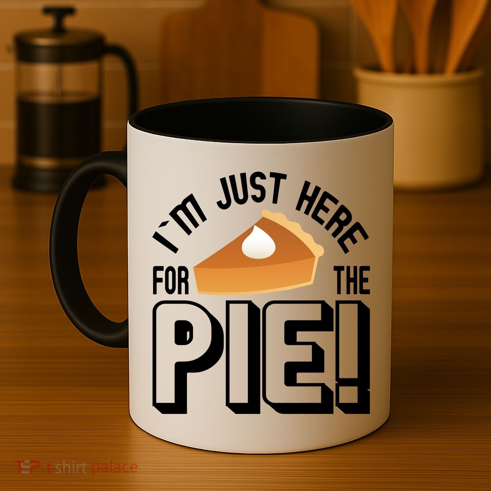 I'm Just Here For The Pie Coffee Mug